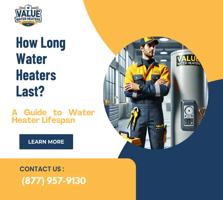 How Long Do Water Heaters Last? A Guide to Water Heater Lifespan