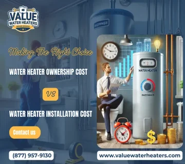 Water Heater Cost of Ownership vs. Cost of Installation: Making the Right Choice