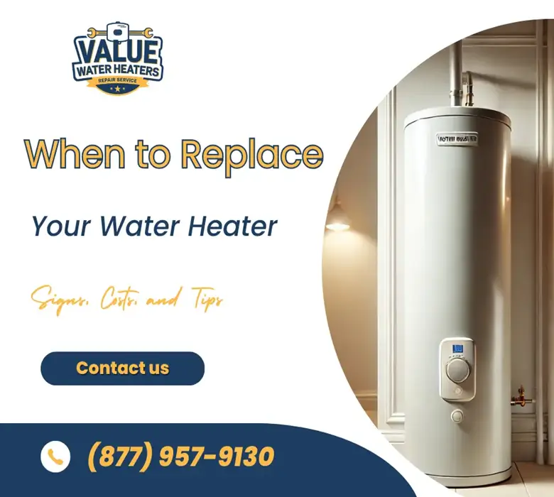 When to Replace Your Water Heater: Signs, Costs, and Tips